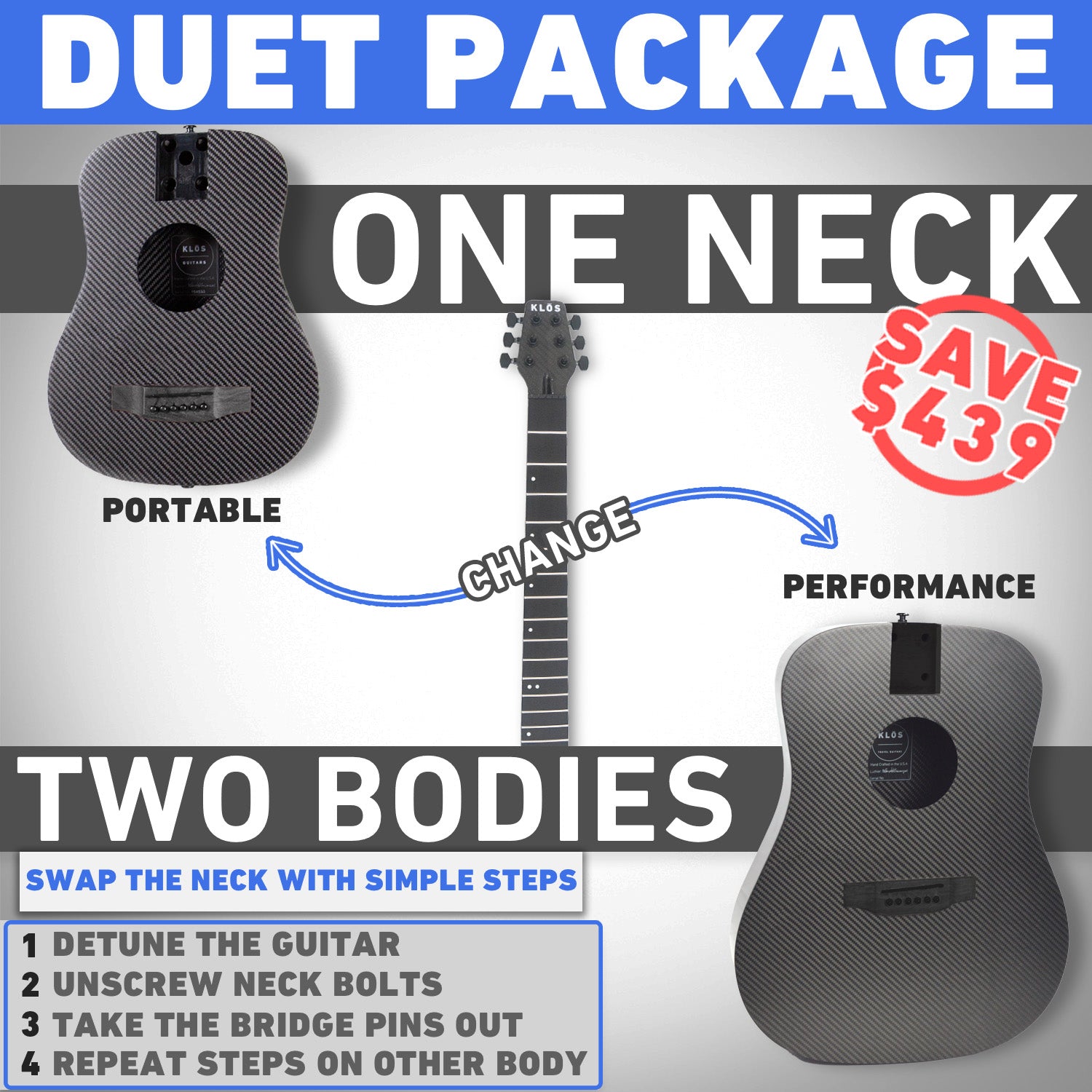 Nab the duet package and save $439. One neck, two bodies